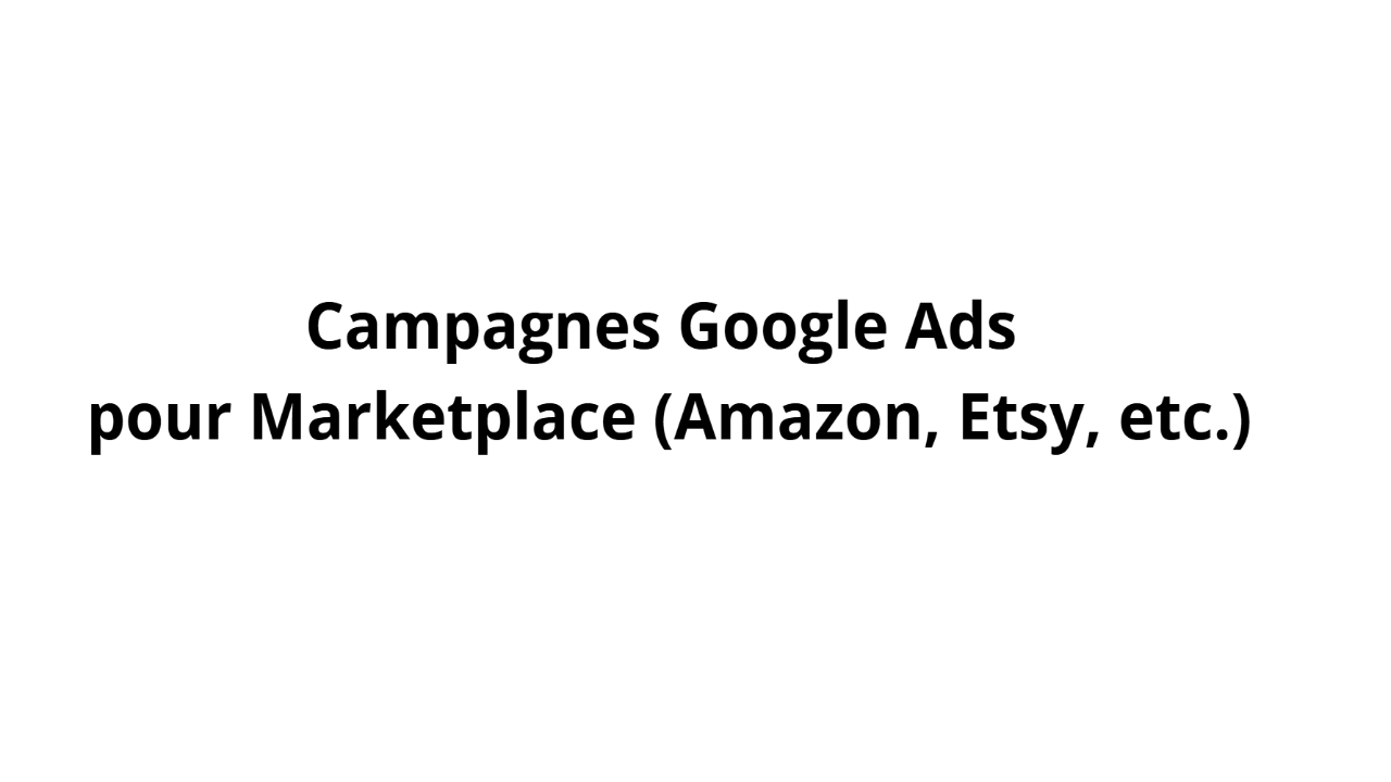 マーケットプレイス向け Google広告キャンペーン(Amazon、Etsy など)