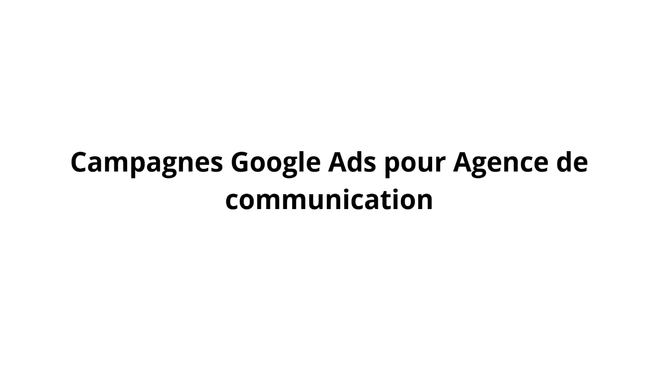 コミュニケーション代理店向けGoogle Adsキャンペーン
