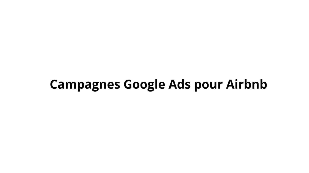 Airbnb向けGoogle Adsキャンペーン