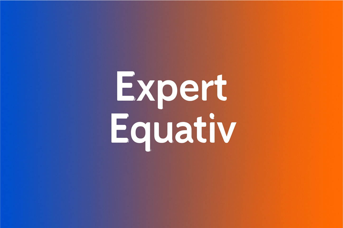 Expert Equativ