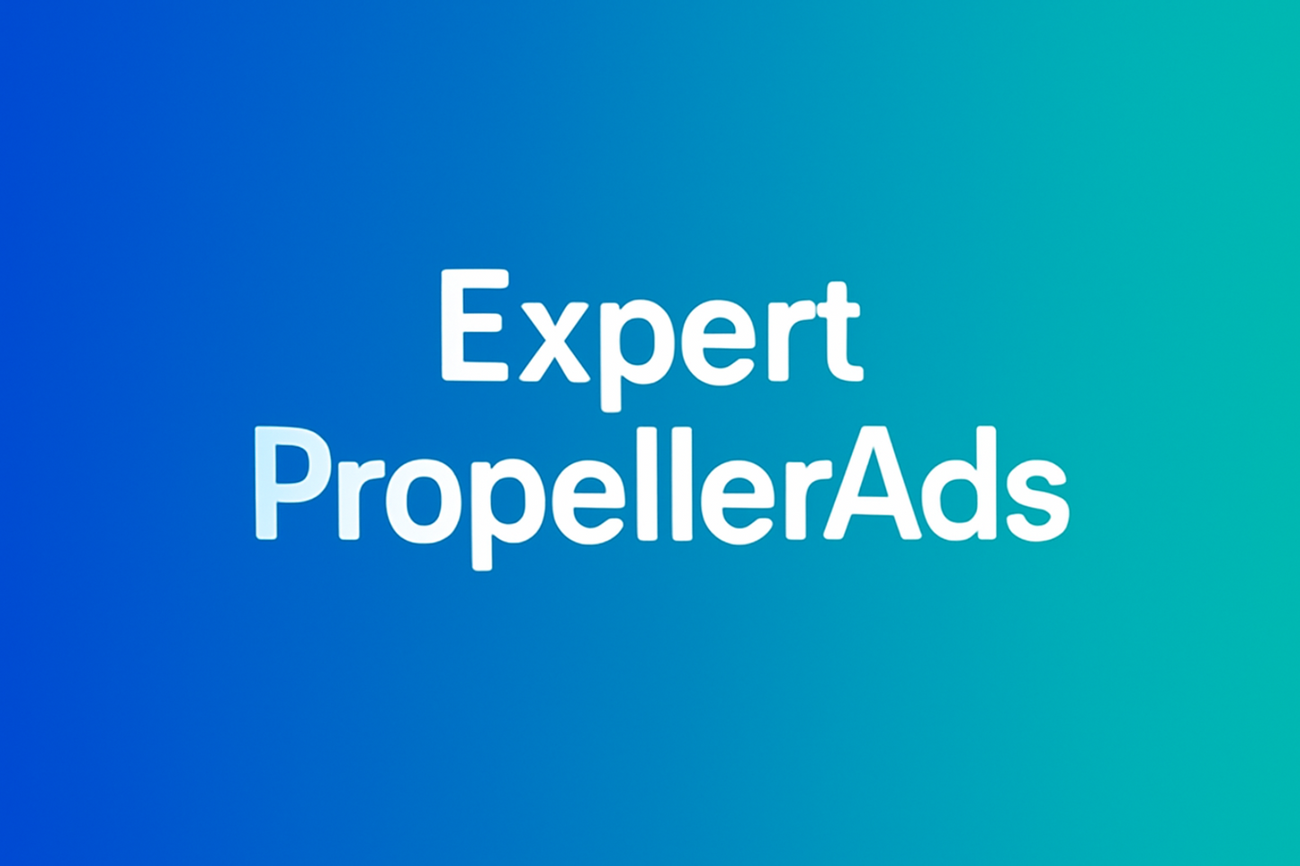 Expert PropellerAds
