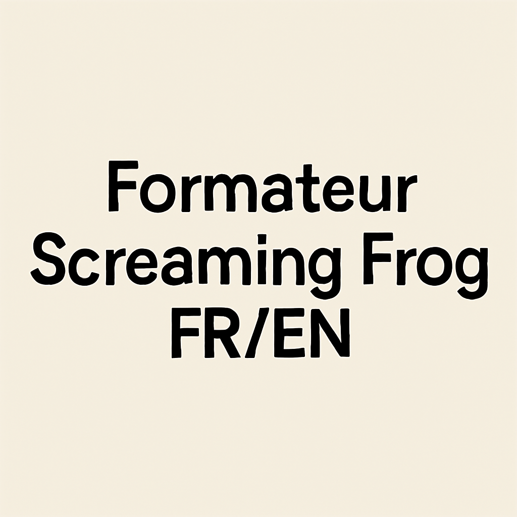 Formateur Screaming frog FR/EN