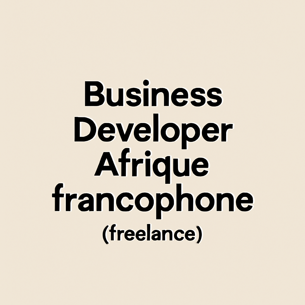 Business Developer Afrique francophone (freelance)