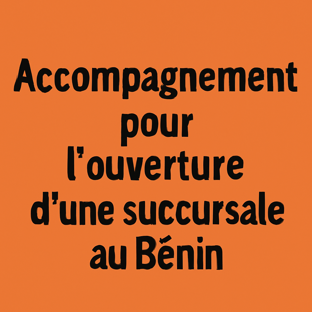 Apoyo para la apertura de una sucursal en Benin