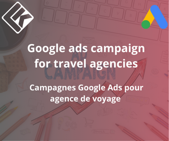 Campagnes Google Ads pour Agence de voyage