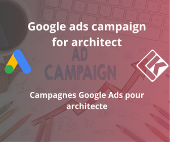 Campagnes Google Ads pour Architecte