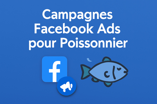 Campagnes facebook ads pour Poissonnier