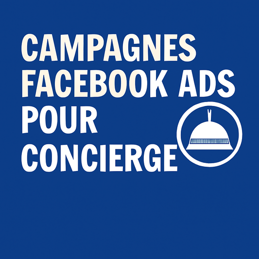 Campagnes facebook ads pour Concierge