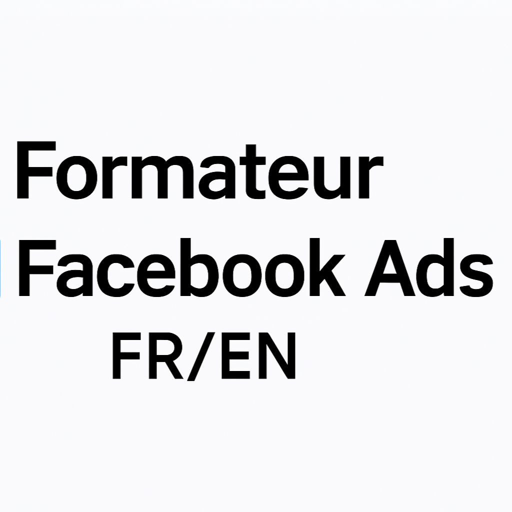 Formateur Facebook Ads FR/EN