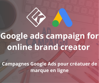 Campagnes Google Ads pour Créateur de marque en ligne