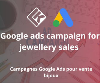 Campagnes Google Ads pour Vente de bijoux