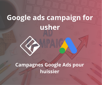 Campagnes Google Ads pour Huissier