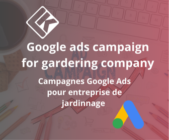 Campagnes Google Ads pour Entreprise de jardinage