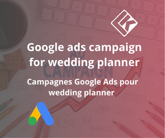 Campagnes Google Ads pour Wedding planner