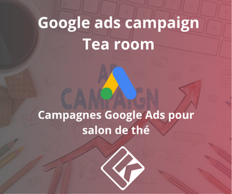 Campagnes Google Ads pour Salon de thé