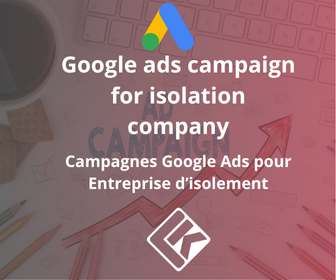 Campagnes Google Ads pour Entreprise d’isolation