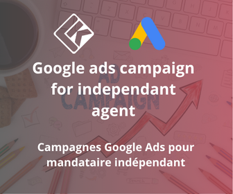 Campagnes Google Ads pour Mandataire indépendant