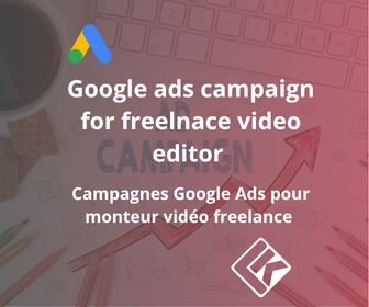 Campagnes Google Ads pour Monteur vidéo freelance
