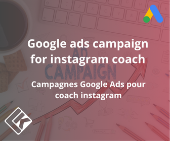 Campagnes Google Ads pour Coach Instagram