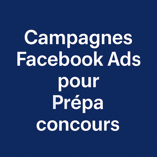 Campagnes facebook ads pour Prépa concours