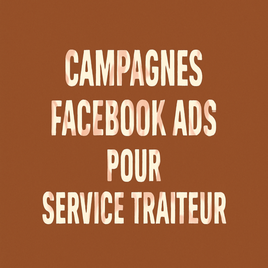 Campagnes facebook ads pour Service traiteur